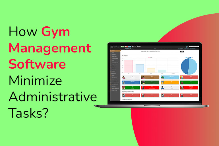 How Gym Management Software Minimize Administrative Tasks?